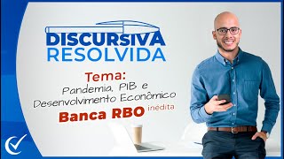 Discursiva Resolvida Banca RBO Pandemia PIB e Desenvolvimento Econômico [upl. by Farah]