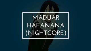 Maduar  Hafanana Nightcore [upl. by Pouncey]