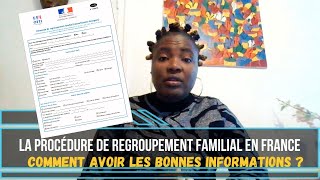 PROCEDURE DE REGROUPEMENT FAMILIAL EN FRANCE Comment avoir les bonnes informations [upl. by Oinigih]