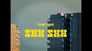 Yung Fume  Shh Shh Official Music Video [upl. by Holbrooke]