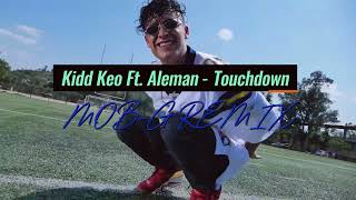 Touchdown REMIX  Kidd Keo x Aleman x MOBG [upl. by Air]