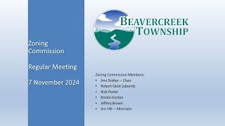 Beavercreek Township  07 November 2024 Zoning Commission Meeting [upl. by Ahsied]