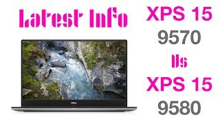 New Dell XPS 15 9580 Vs 9570  Why to Buy the OLD XPS 15 [upl. by Nylrac635]