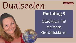 Dualseelen  Macht dein Gefühlsklärer dich Glücklich [upl. by Nasaj]