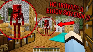 HO TROVATO IL BLOOD SKELETON  Creepy  Minecraft ITA [upl. by Leirea167]