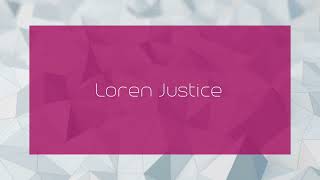 Loren Justice  appearance [upl. by Ecirtel379]