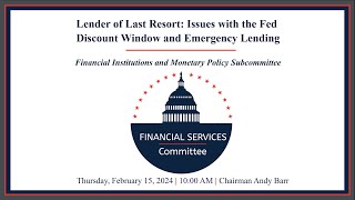 Hearing Entitled Lender of Last Resort Issues with the Fed Discount Window and Emergency Lending [upl. by Viddah]