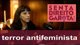 43 • TERROR ANTIFEMINISTA  Com Carolline Sardá [upl. by Zennas565]