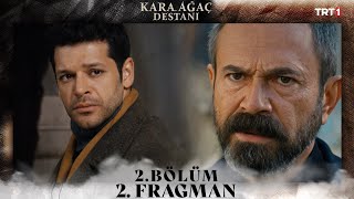 Kara Ağaç Destanı 2 Bölüm 2 Fragmanı trt1 [upl. by Rowe]