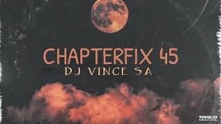 DJ VINCE SA CHAPTERFIX 45 Bootleg Edition [upl. by Martita669]