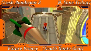 Crash Bandicoot 3 Warped  Future Frenzy Death Route Gem [upl. by Harsho]