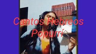 Cantos Hebreos PopurrÃ­  Cover [upl. by Mientao]