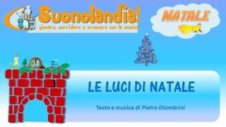 LE LUCI DI NATALE  Canzoni di Natale per bambini di Pietro Diambrini [upl. by Grae431]