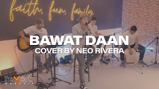 Bawat Daan  Neo Rivera  Reverb Worship Love Song Covers [upl. by Lemor]