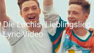 Die Lochis Lieblingslied Lyrics [upl. by Sido]