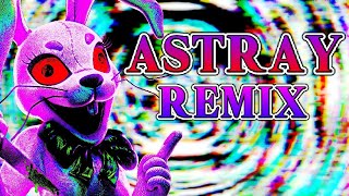 ASTRAY  FNAF SONG  REMIX FNAF LYRIC VIDEO [upl. by Aube]