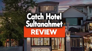 Catch Hotel Sultanahmet Istanbul Review Is This Hotel Worth It [upl. by Sletten611]