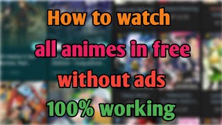 How to watch anime without ads animeDspsenpai [upl. by Aeirdna]