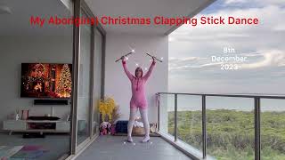 My Aboriginal Christmas Clapping Stick Dance [upl. by Eidnak]