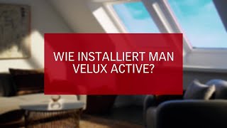 VELUX ACTIVE Support  Wie installiert man VELUX ACTIVE [upl. by Jehoash]