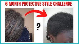 6 MONTHS PROTECTIVE STYLE CHALLENGE  LET US GROW OUR NATURAL HAIR [upl. by Minabe]