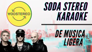 Soda Stereo  De música ligera  Karaoke [upl. by Ddene]