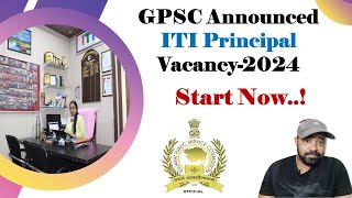 GPSC ITI Principal Announced2024 I આચાર્ય ગુજરાત કૌશલ્ય તાલીમ સેવા વર્ગ2 [upl. by Nela]