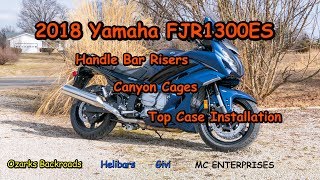 2018 Yamaha FJR1300ES Bar Risers Canyon Cages and top Case Installations [upl. by Patty362]