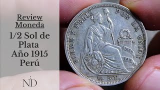 Review Moneda 12 Sol de Plata 1915 FG  PERU  SILVER COIN KM203 Video008 [upl. by Kathlin82]