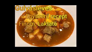 Gulyásleves egyszerűen Fantastic Hungarian goulash recipe soup [upl. by Davidde625]