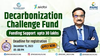 World Bank Decarbonization Challenge Fund  Financial Support upto Rs 30 Lakhs with Grant [upl. by Juxon556]