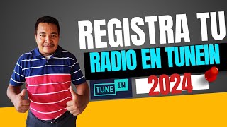 Registra tu Radio en Tunein 2024 Actualizado [upl. by Oeak]