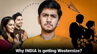 Why India is getting westernize  Westernisation  Indian Culture  Western Culture  GenZ [upl. by Jewell]