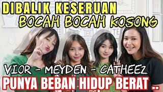 SEDIH CURHATAN MEYDEN amp CATHEEZ  BEBAN HIDUP BERAT  MAIA HERAN LIAT KELAKUAN BOCAH BOCAH KOSONG [upl. by Koressa]