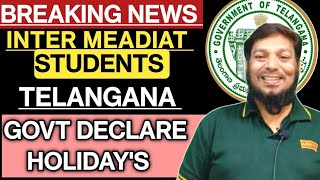 BREAKING NEWS  TS GOVERNMENT DECLARE HOLIDAYS FOR INTER COLLEGES [upl. by Feirahs]