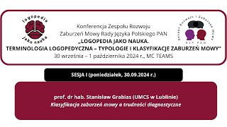 prof dr hab Stanisław Grabias quotKlasyfikacja zaburzeń mowy a trudności diagnostycznequot [upl. by Wareing]