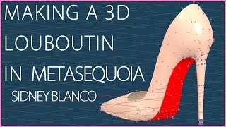 SPEED MODELING Making a 3d Louboutin Model In Metasequoia [upl. by Boynton]