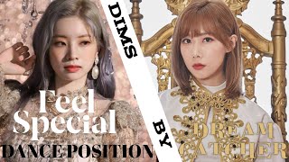 DREAMCATCHER  FEEL SPECIAL ¦ DANCE POSITION amp CENTER DISTRIBUTION [upl. by Gerkman8]