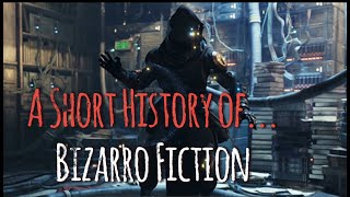 A brief history of Bizarro Fiction [upl. by Noiztneb415]