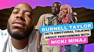 Burnell Taylor Gets Emotional Talking About Nicki Minaj Performance [upl. by Ideih]