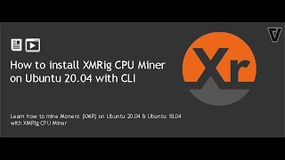 How to install XMRig CPU Miner on Ubuntu 2004 and Ubuntu 1804 [upl. by Meuser]