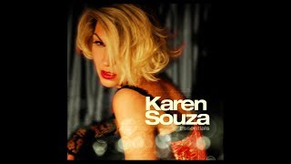 Karen Souza  Essentials 2011 FULL ALBUM  Bonus Tracks [upl. by Bray]