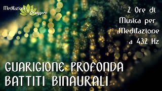 Battiti Binaurali 432 Hz  Guarigione Profonda Corpo e Spirito  Musica Terapeutica [upl. by Palgrave]