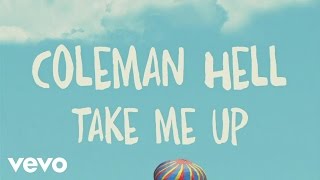 Coleman Hell  Take Me Up Lyric Video [upl. by Emma]