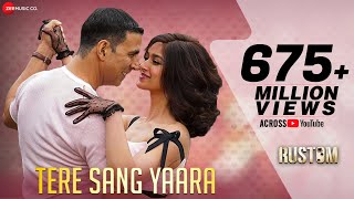 Tere Sang Yaara  Full Video Song  Rustom  Akshay Kumar amp Ileana Dcruz  Arko ft Atif Aslam [upl. by Ecnerwal]