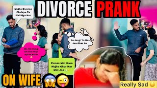 DIVORCE PRANK ON WIFE 😱😜Prank Gone Extremely Wrong 😱Really Sad 😔😜Prank In India [upl. by Reichel]