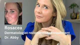 Rosacea Dermatologist recommended treatment Dr Abby [upl. by Hadlee]