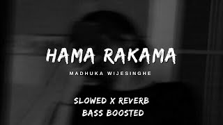 HaMA RakaMA Hamathana  Slowed  Reverb  Bass Boosted 💖💥 [upl. by Iatnohs319]