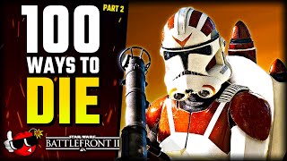 100 WAYS to DIE in Star Wars Battlefront 2 Part 2 [upl. by Sarette459]