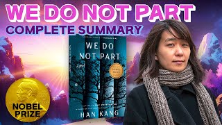 PREVIEW Summary of ⟪We Do Not Part⟫ by Han Kang 2024 Nobel Prize Winner [upl. by Bevus]